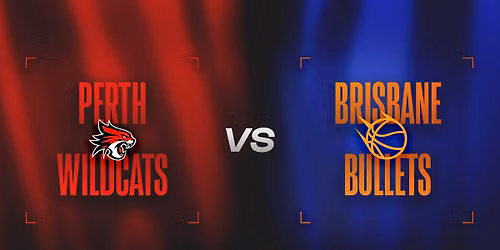 Perth Wildcats vs Brisbane Bullets