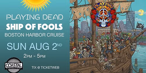 Playing Dead's annual Ship of Fools Boston Harbor Cruise