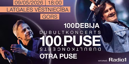 Dubultkoncerts 100.PUSE (Otra Puse & 100Debija) LATGAL\u0112