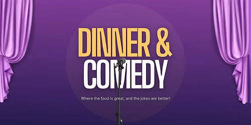 Dinner & Comedy - Great food, even better jokes