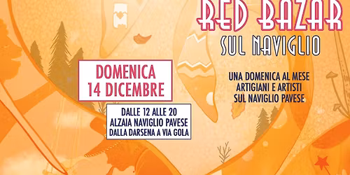 Red Bazar sul Naviglio \u2022 14 DICEMBRE 2025