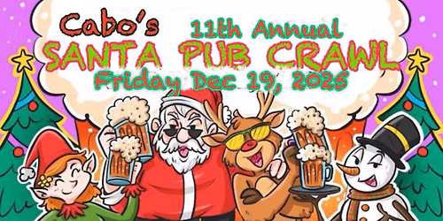 Cabo\u2019s Santa Pub Crawl 2025