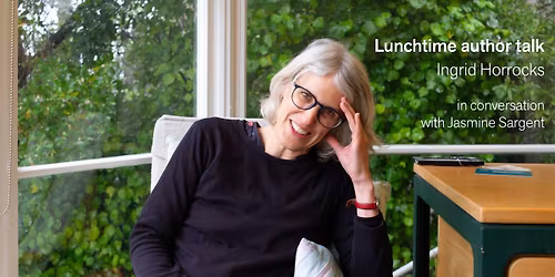 Lunchtime author talk | Ingrid Horrocks
