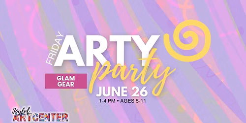 Glam Gear Arty Party \uaa5c Joyful Art Center