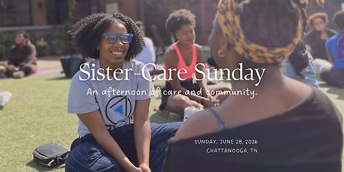 Sister-Care Sunday: Wellness Retreat