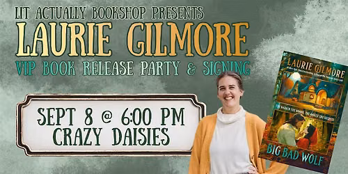 Lit Actually Welcomes Laurie Gilmore for Big Bad Wolf Release