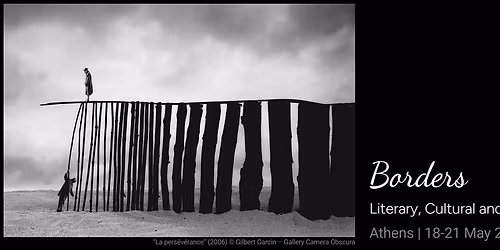 \u0399nternational interdisciplinary conference \u201cBorders: Literary, Cultural and Political Dialogues\u201d