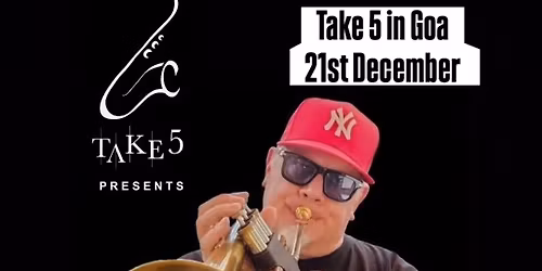 Live jazz - 21st December at Take 5 Candolim (Goa) starting at 8pm!!