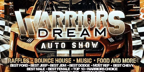 Dream Chasers and Bennets Creek Warriors Present: Warriors Dream Auto Show