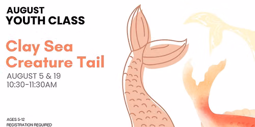 Clay Sea Creature Tail - Youth Class