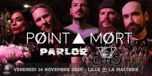 POINT MORT + PARLOR + CERES \/\/ Lille, La Malterie