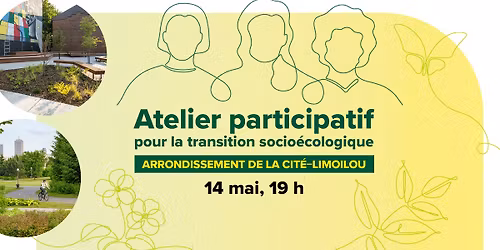 Ateliers participatifs pour la transition socio\u00e9cologique | La Cit\u00e9-Limoilou