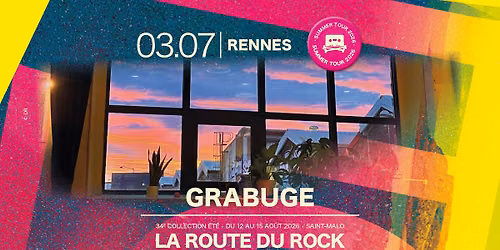 La Route du Rock Tour \u2013 Rennes \u2013 Grabuge