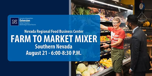Farm to Market Mixer with the Nevada Regional Food Business Center