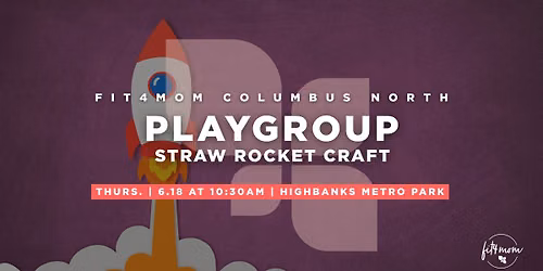 Camp FIT4MOM: Straw Rocket Craft