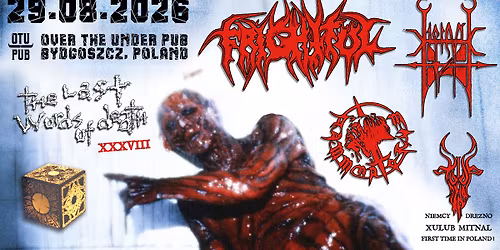 THE LAST WORDS OF DEATH XXXVIII -  FRIGHTFUL \/ XIFICURK \/ DAMMNATORUM \/ XULUB MITNAL (D)+(MX)