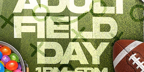 Adults Only Field Day