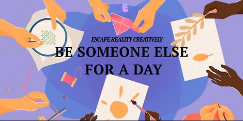 Be someone else for a day