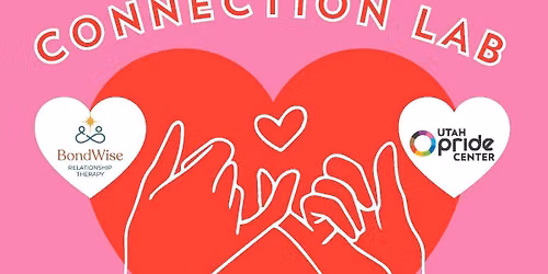 Connection Lab: LGBTQ+ Relationship Skills Workshop (Free)