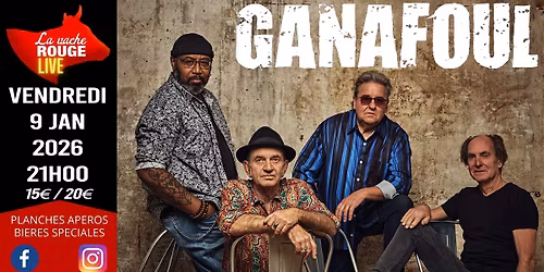 GANAFOUL (sider-rock) SOIR\u00c9E SP\u00c9CIALE - La Vache Rouge LIVE
