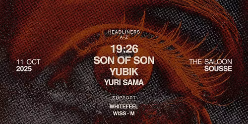 19:26, SON OF SON, YUBIK, YURI SAMA @TheSaloon, Sousse
