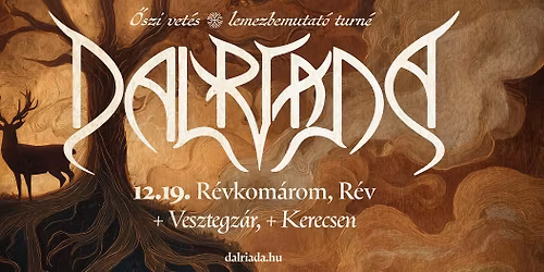 Dalriada, Kerecsen, Vesztegz\u00e1r @ R\u00e9v \/ R\u00e9vkom\u00e1rom