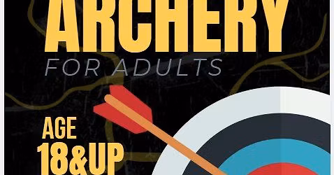 March: Traditional archery for adults on Wednesday nights