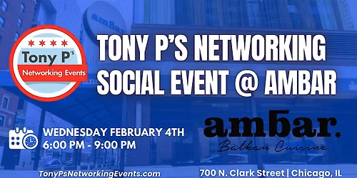 Tony P's Networking Social Event @ Ambar - Wednesday February 4th
