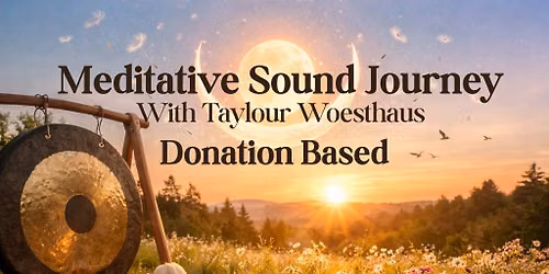 Meditative Sound Journey with Taylour 