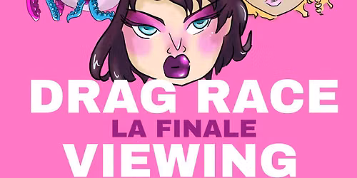 \ud83c\udf08\u2728 Projection de la Finale de Drag Race + Drag Show \u00e0 La Grenze