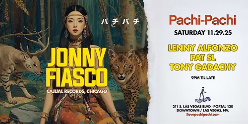 JOHNNY FIASCO at Pachi-Pachi