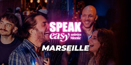 Soir\u00e9e Speak Easy \u00e0 Marseille (35-45 ans)