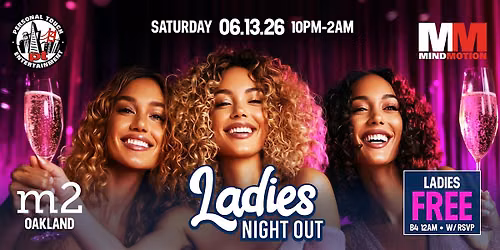 LADIES NIGHT OUT w\/ DJ MIND MOTION