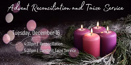 Advent Reconciliation and Taize Service