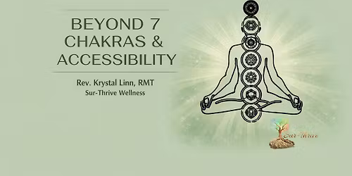 Sur-Thrive School of Reiki: Beyond 7 Chakras Workshop