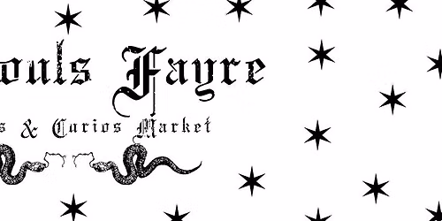 THE ALL SOULS FAYRE - ODDITIES & CURIOS MARKET