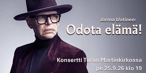 Odota el\u00e4m\u00e4! \u2013 Jorma Uotisen konsertti