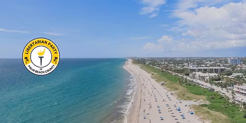 Libertarian Party of Palm Beach County Business Meeting