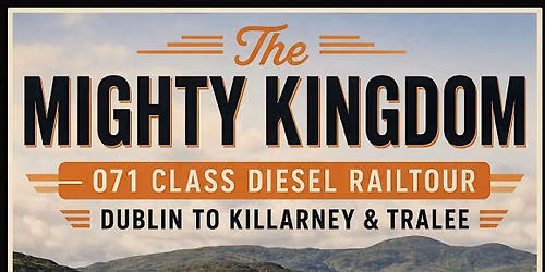"The Mighty Kingdom" - 071 Class Diesel Railtour
