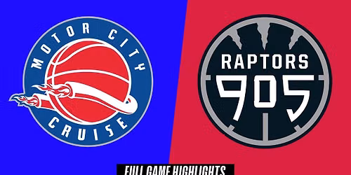 Motor City Cruise vs. Raptors 905