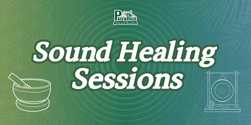 Sound Healing Sessions - Puyallup Parks & Rec