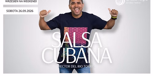 SALSA CUBANA: zaj\u0119cia weekendowe z Hectorem!