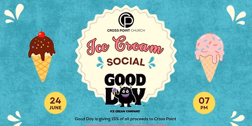 Ice Cream Social- At Good Day Ice Cream