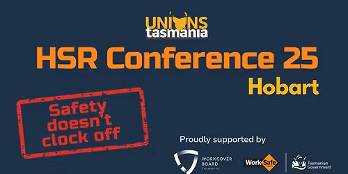 Health and Safety Representatives (HSR) Conference - Hobart
