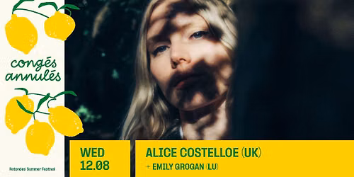 Cong\u00e9s Annul\u00e9s: Alice Costelloe + support: Emily Grogan