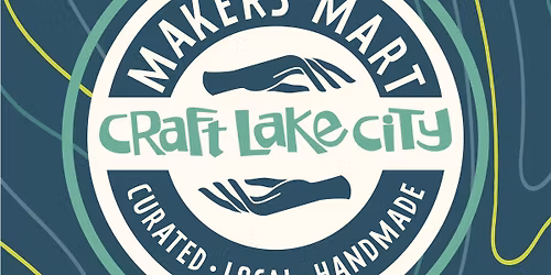 The Third Annual Craft Lake City Makers Mart