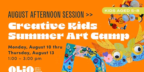 Creative Kids Art Camp with Denise Larson - August Afternoon Session