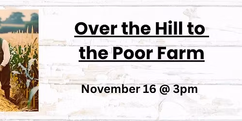 Iowa Files: Over the Hill to the Poor Farm