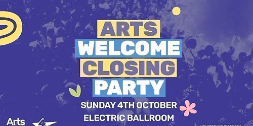 The Arts Welcome Closing Party at Electric Ballroom