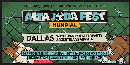 Alta Joda Fest Dallas  - Watch Party & Afterparty: Argentina vs Algeria